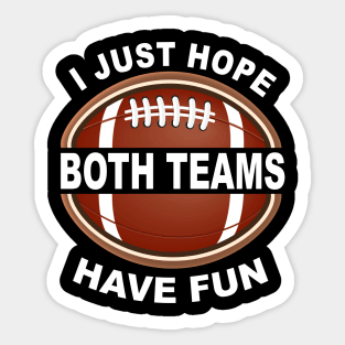 I Just Hope Both Teams Have Fun Meme Sticker